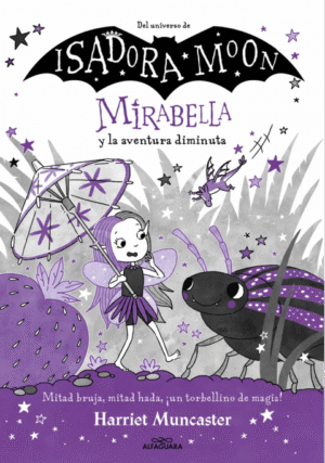 ISADORA MOON: MIRABELLA Y LA AVENTURA DIMINUTA